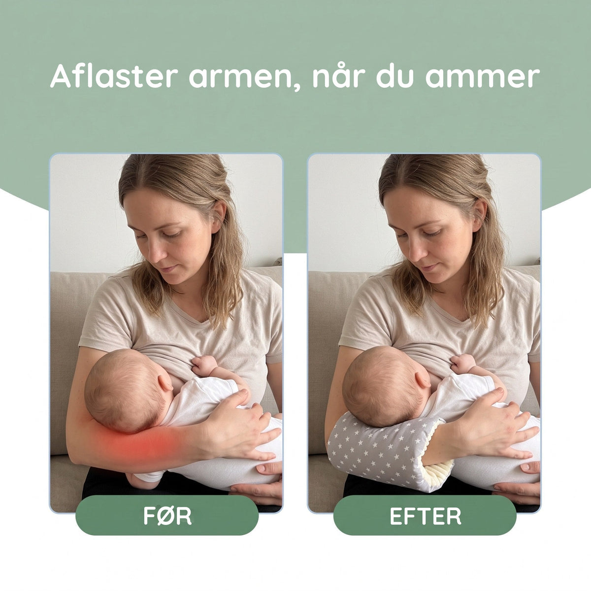 Før og efter: armpuden aflaster armen, når du ammer
