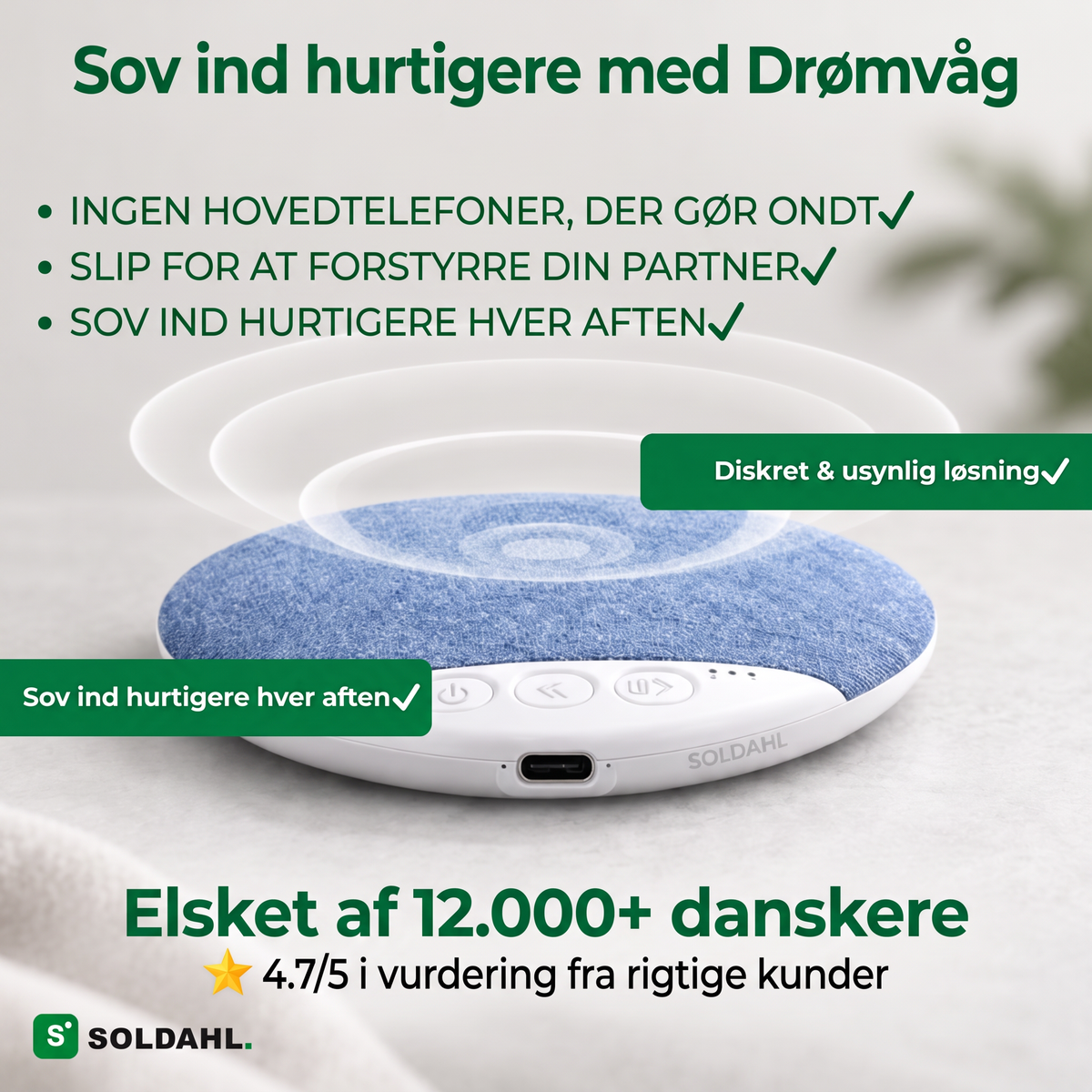 Soldahl Drømvåg, sov hurtigere ind