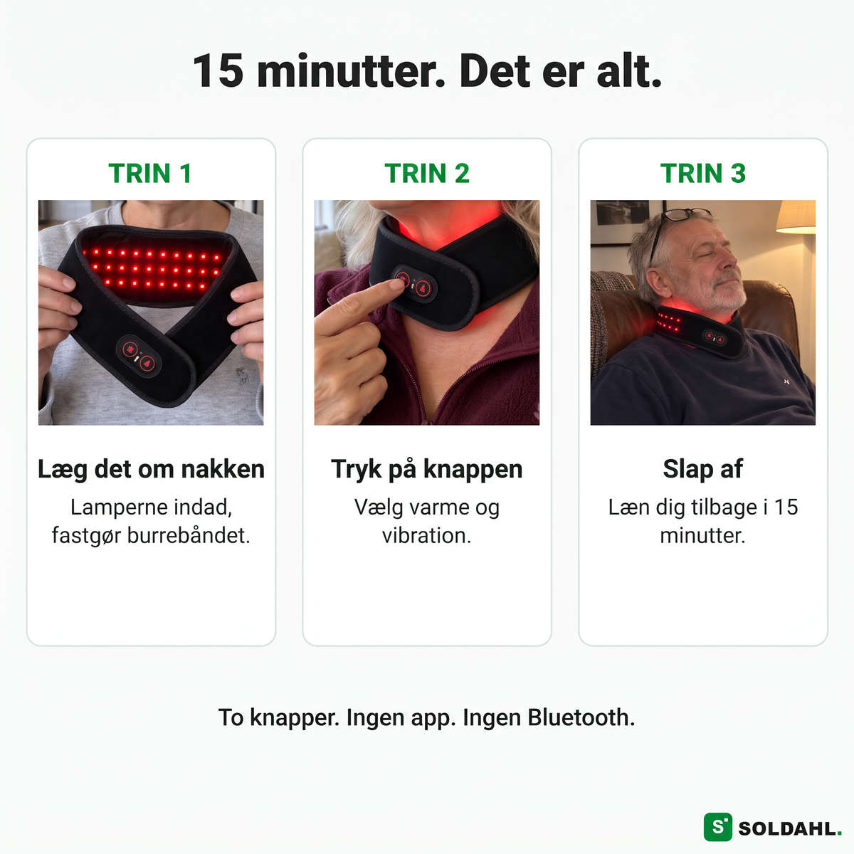 Tre trin: læg rundt om nakken, tryk på knappen, slap af i 15 minutter